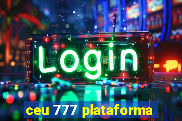 ceu 777 plataforma